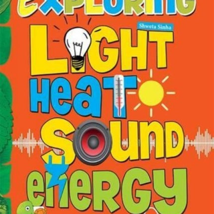 Exploring Heat Light Sound Energy