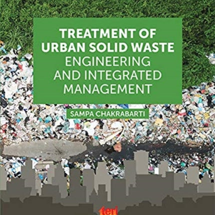 Treatment of Urban Solid Waste:: Engineering and Integrated Management