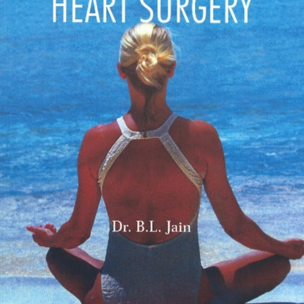 Yogic Cure to Avoid Heart Surgery