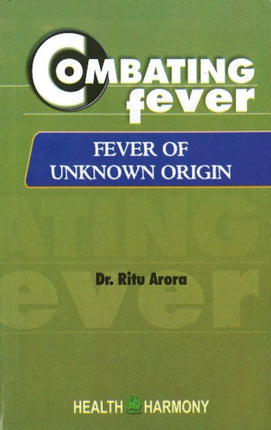 Combating Fever: Fever of Unknown Origin