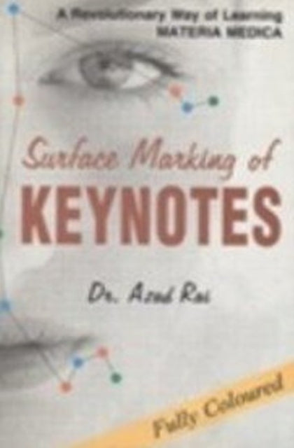 Surface Marking of Keynotes: A Revolutionary Way of Learning Materia Medica