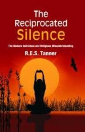 Reciprocated Silence: The Modern Individual and Religious Misunderstanding