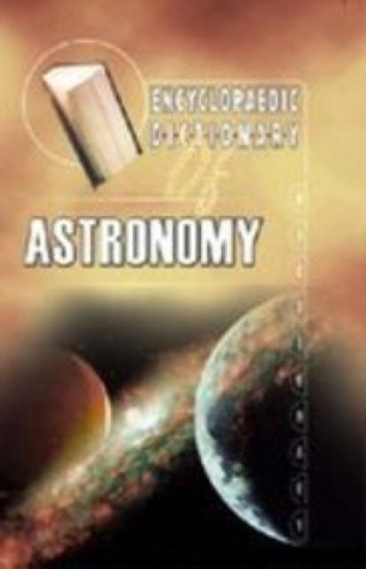 Encyclopaedic Dictionary: Astronomy