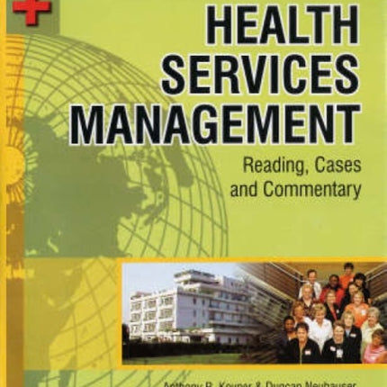 Health Services Management: Reading Cases and Commentary