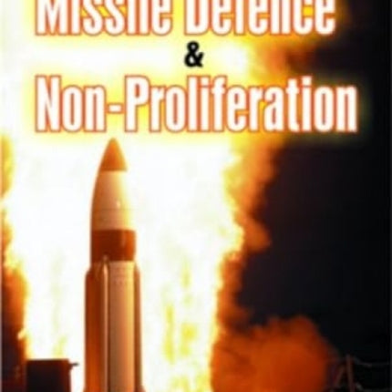 Encyclopedia of Missile Defence & Non-Proliferation: Two-Volume Set