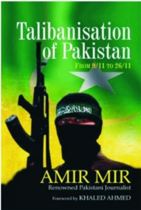 Talibanization of Pakistan: From 9/11 to 26/11