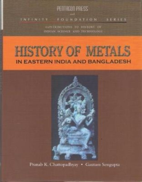 History of Metals: In Eastern India and Bangladesh