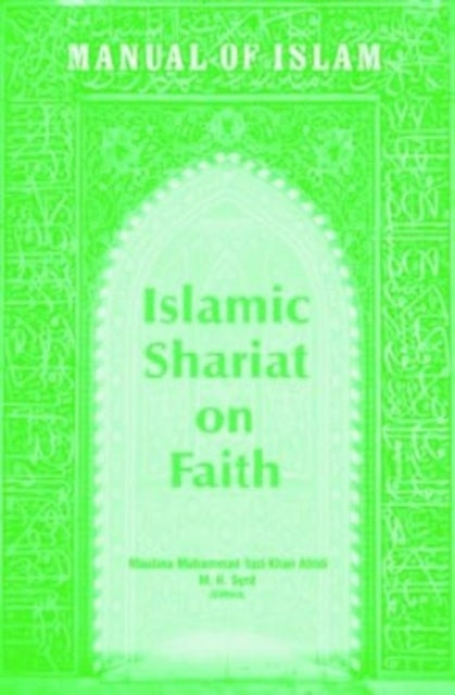 Manual of Islam: Islamic Shariat on Faith