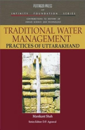 Traditional Water Management: Practices of Uttarakhand