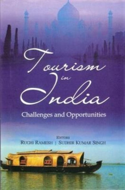 Tourism in India: Challenges and Opportunities