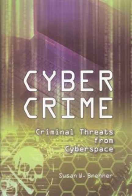 Cybercrime: Criminal Threats from Cyberspace