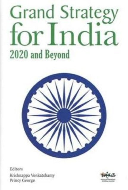 Grand Strategy for India: 2020 and Beyond