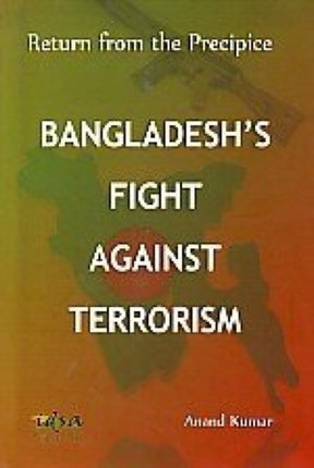 Bangladesh's Fight Against Terrorism: Return from the Precipice