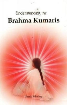 Understanding the Brahma Kumaris