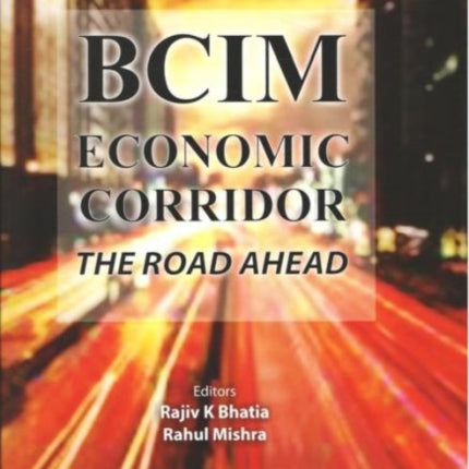 BCIM-Economic Corridor: The Road Ahead