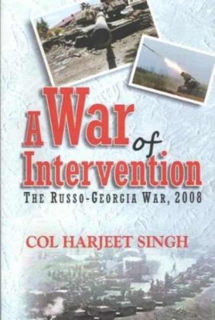 War of Intervention: The Russo-Georgia War, 2008