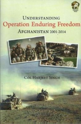 Understanding Operation Enduring Freedom: Afghanistan 2001-2014