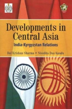 Developments in Central Asia: India-Kyrgyzstan Relations