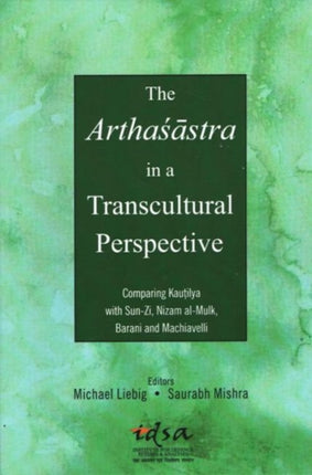 The Arthaśāstra in a Transcultural Perspective: