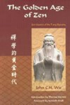 Golden Age of Zen: Zen Masters of the Tang Dynasty