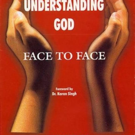 Understanding God: Face to Face