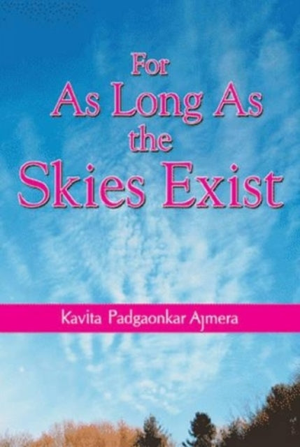 For as Long as the Skies Exist