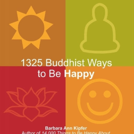 1325 Buddhist Ways to be Happy