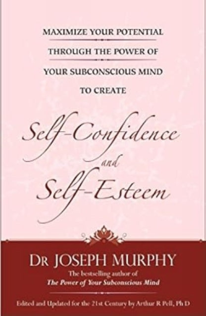 Maximize Your Potential Through the Power of Your Subconscious Mind to Overcome Fear and Worry