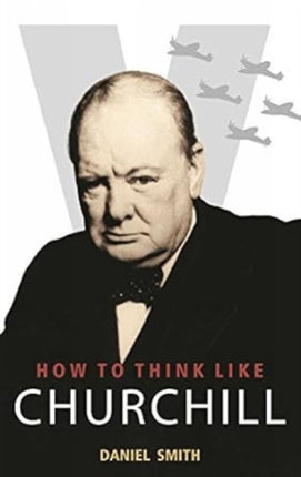 How to Think Like Churchill