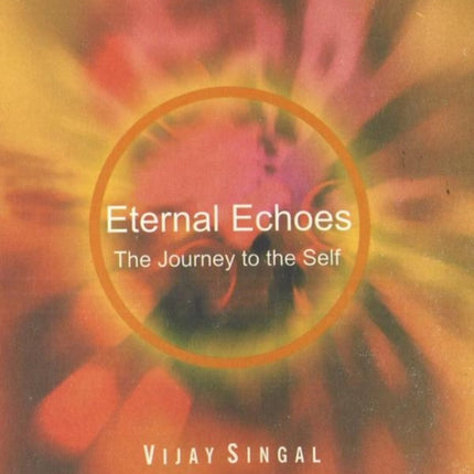 Eternal Echoes: The Journey to the Self