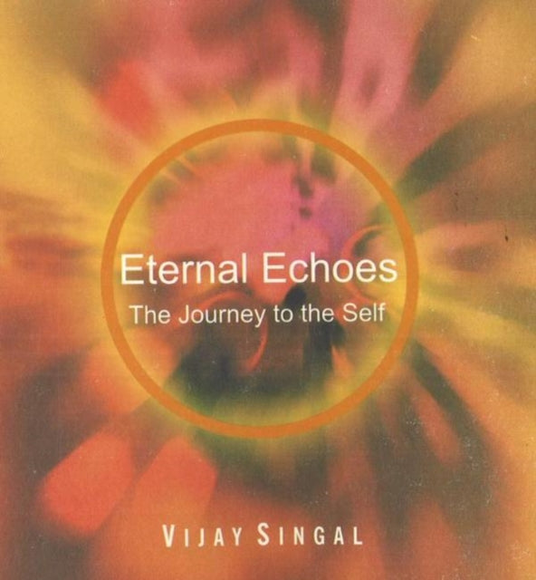 Eternal Echoes: The Journey to the Self