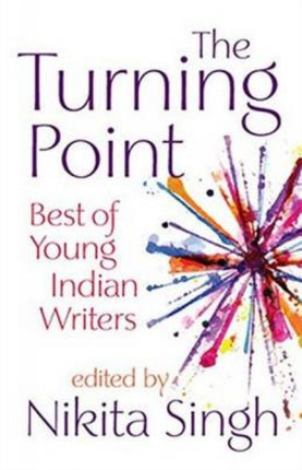 Turning Point: Best of Young Indian Writers