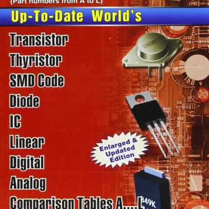 Up to Date World's Transistors, Thyristors, SMD, Diode, IC,Linear Digital, Analoge, Comparison Tables VRT