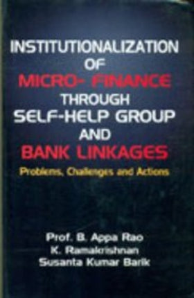 Institutionalization of Micro Finance Through Self Help Group and Bank Linkages