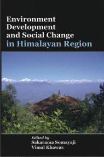 Environment Development and Social Change in Himalayan Region