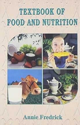 Textbook of Food and Nutrition