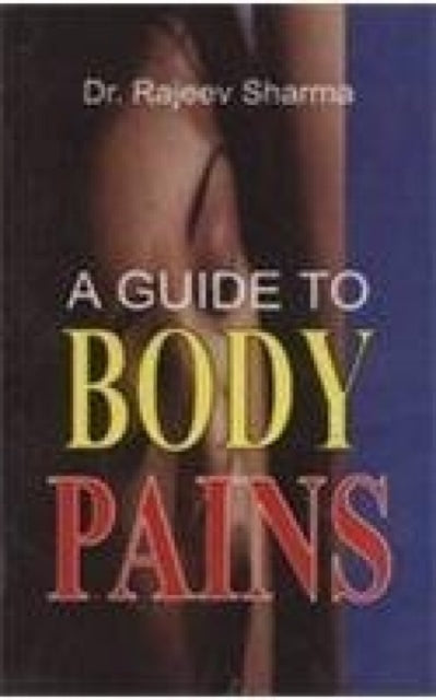 Guide to Body Pains