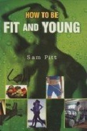 How to be Fit and Young