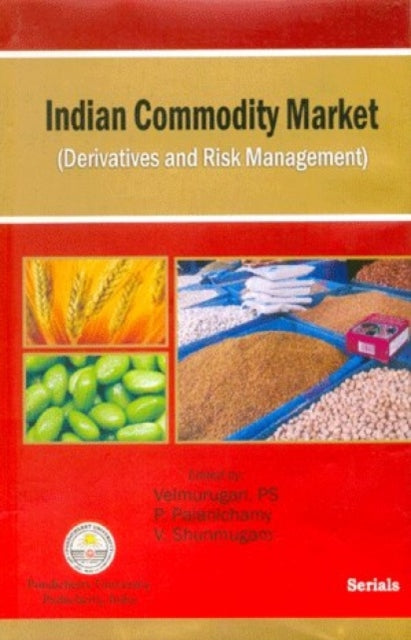 Indian Commodity Market: Derivatives and Risk Management