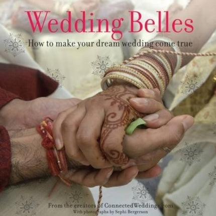 Wedding Belles: The Trendy Guide to Planning Your Wedding