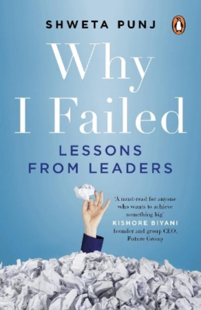 Why I Failed: Lessons from Leaders