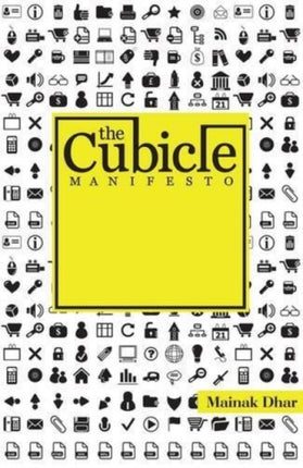 The Cubicle Manifesto: The Perfect Way to Reinvent Your Life