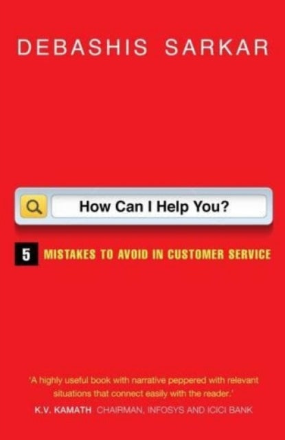 How Can I Help You?: 5 Mistakes to Avoid in Customer Service