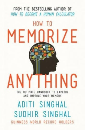 How to Memorize Anything: The Ultimate Handbook