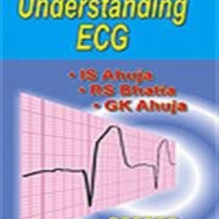 Understanding ECG: Volume 1