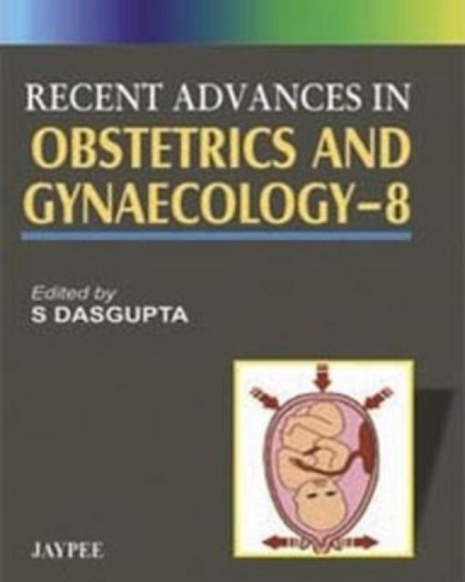 Recent Advances in Obstetrics and Gynaecology