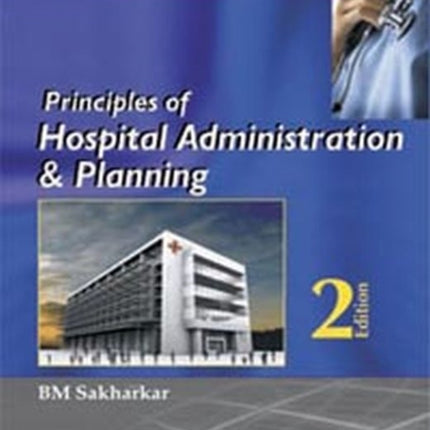 Principles of Hospital Administration and Planning