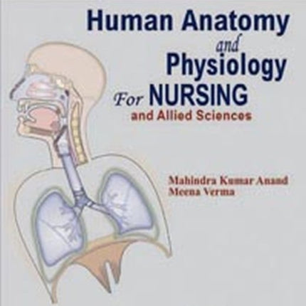 Human Anatomy for Nursing and Allied Sciences