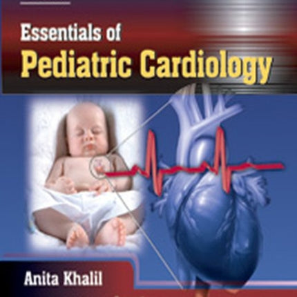 Essentials of Pediatric Cardiology