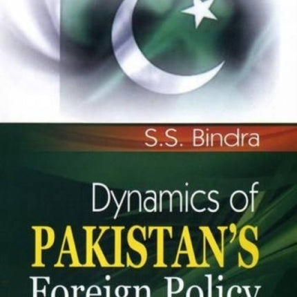 Dynamics of Pakistan's Foreign Policy